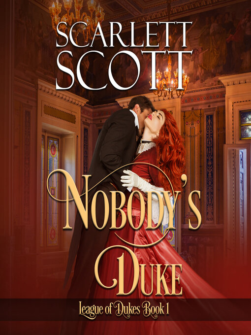 Title details for Nobody's Duke by Scarlett Scott - Available